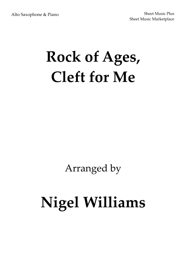 Rock of Ages, Cleft for Me, for Alto Sax and Piano (arr. Nigel Williams)