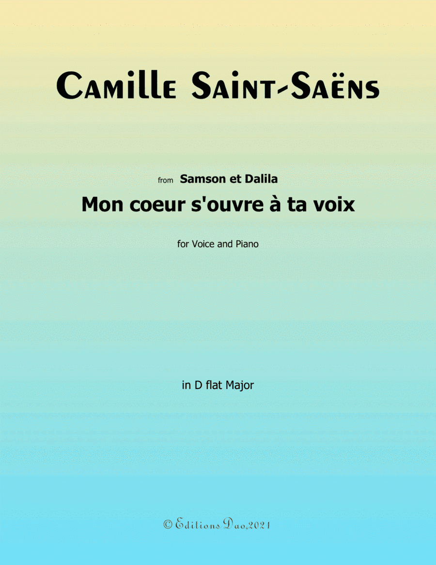 Mon coeur s'ouvre à ta voix,by Saint Saëns,in D flat Major (arr. Editions Dao)