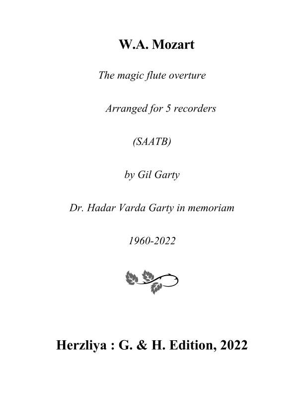 Overture to the opera "The magic flute" (Arrangement for 5 recorders (SAATB)) (arr. Gil Garty)