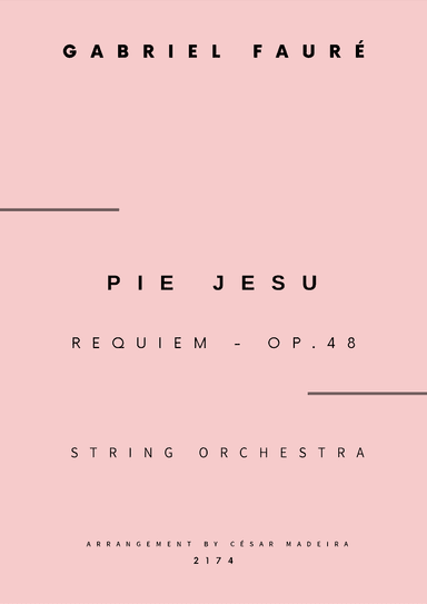Pie Jesu (Requiem, Op.48) - String Orchestra (Full Score and Parts) (arr. César Madeira)