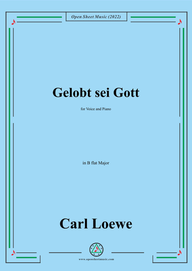 Loewe-Gelobt sei Gott,in B flat Major,for Voice and Piano (arr. OSM Press)