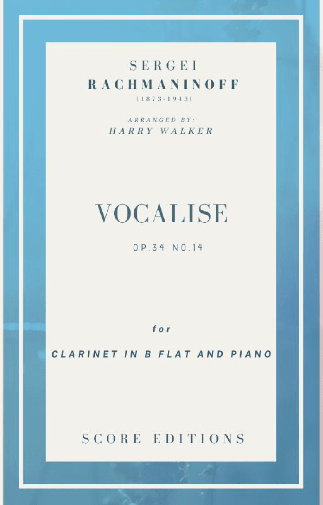 Vocalise (Rachmaninoff)  for Clarinet in Bb and Piano (arr. Harry Walker)