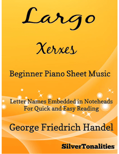 Largo Xerxes Beginner Piano Sheet Music (arr. SilverTonalities)