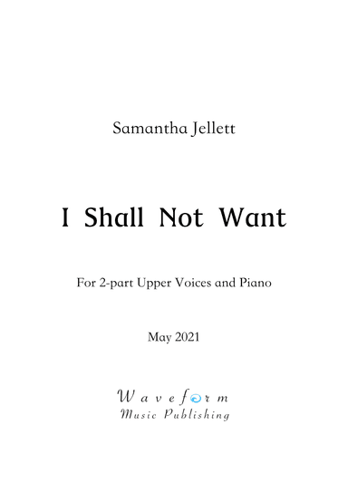 I Shall Not Want (The Lord is my Shepherd)