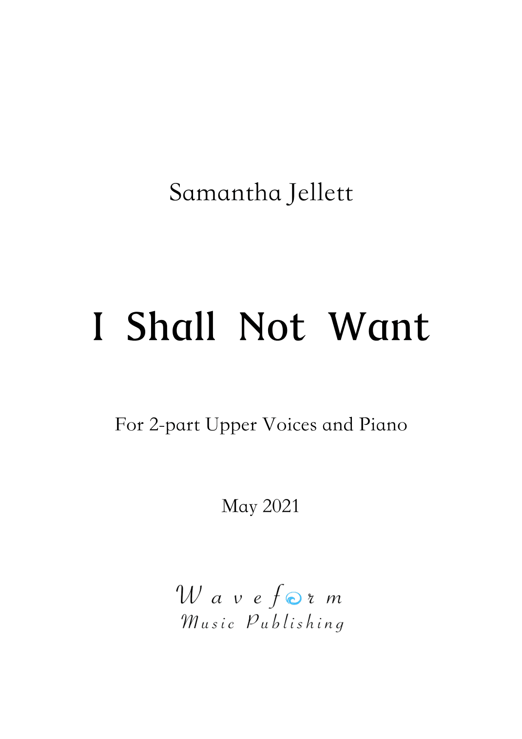 I Shall Not Want (The Lord is my Shepherd)