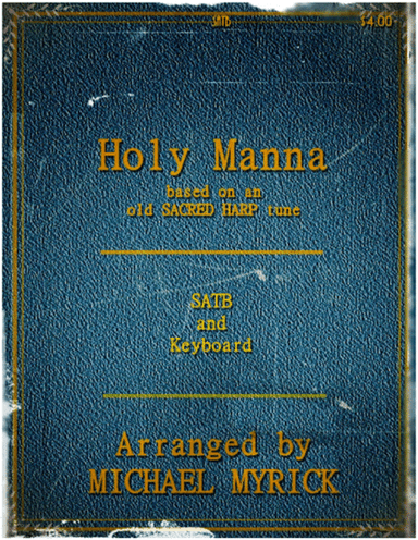Holy Manna (arr. MICHAEL MYRICK)