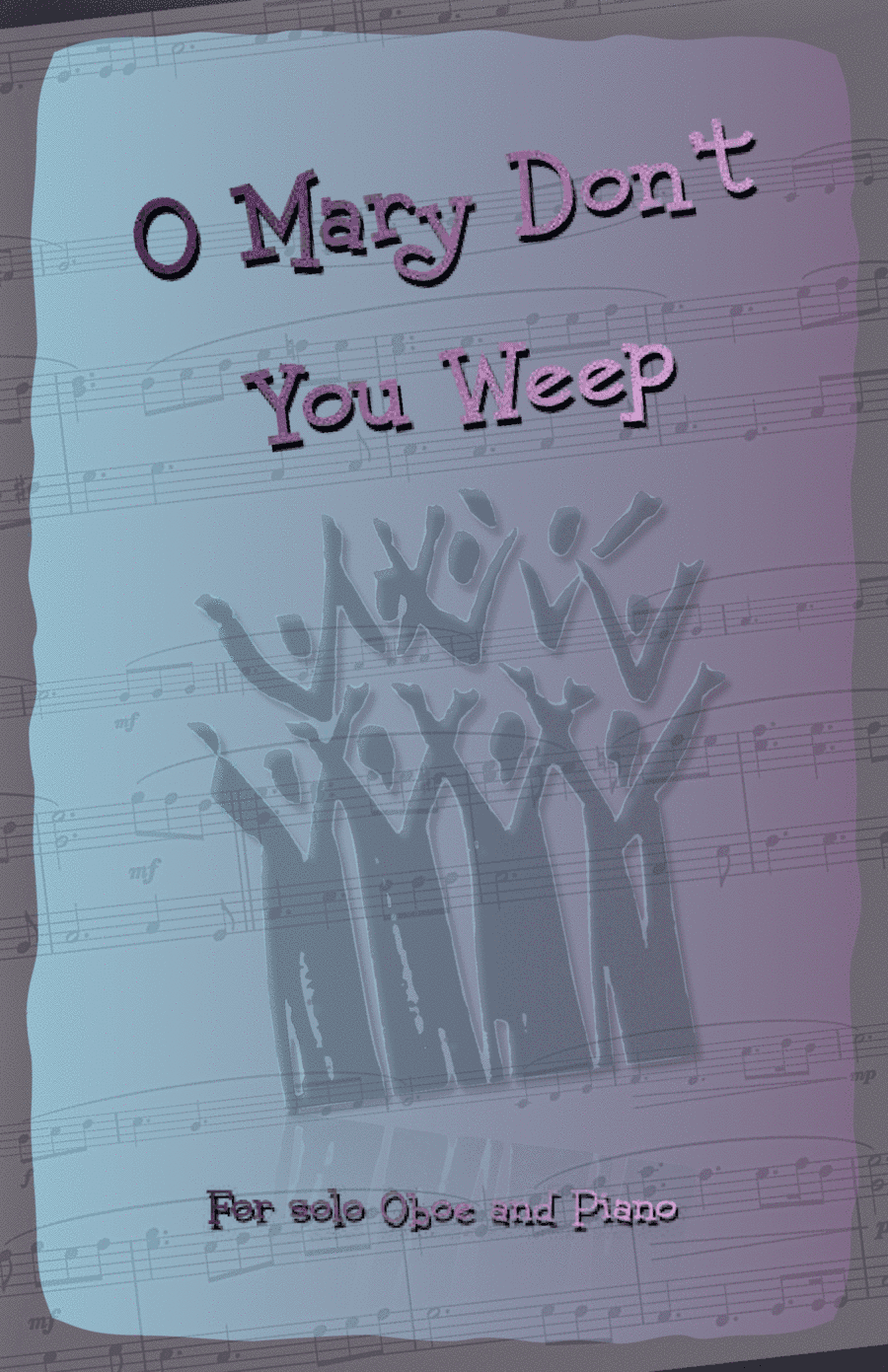 O Mary Don't You Weep, Gospel Song for Oboe and Piano (arr. David McKeown)