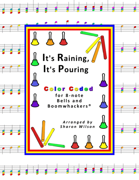 It's Raining, It's Pouring (for 8-note Bells and Boomwhackers with Color Coded Notes) (arr. Sharon Wilson)