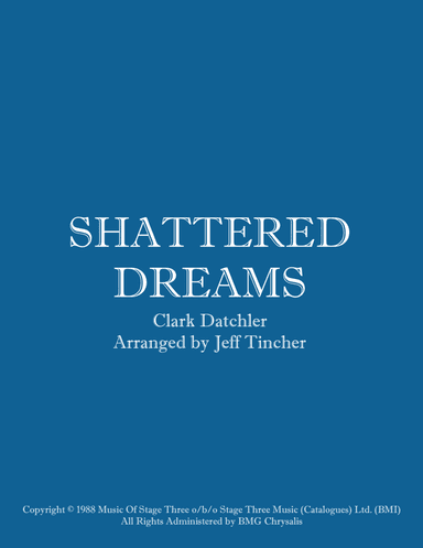 Shattered Dreams (arr. Jeff Tincher)
