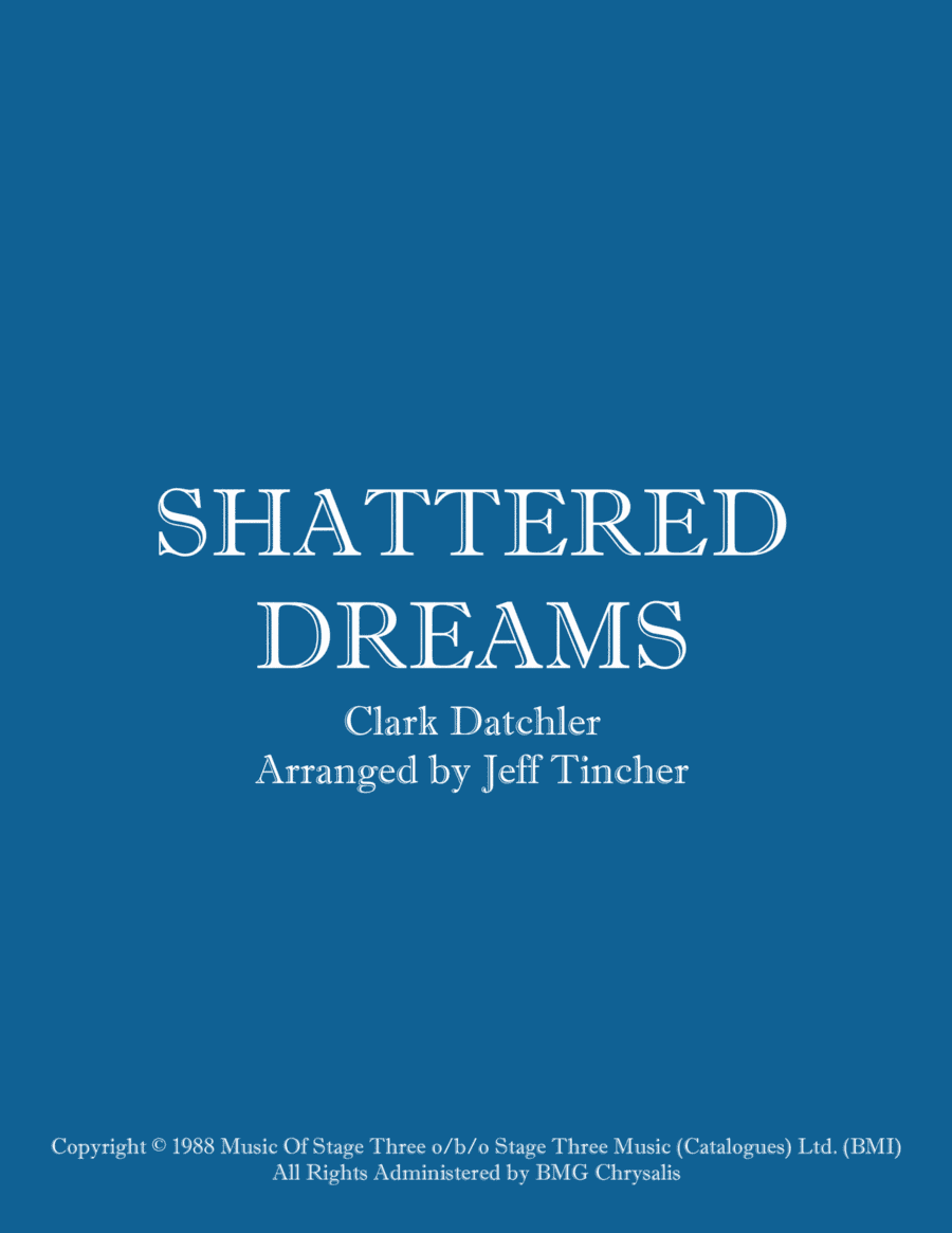Shattered Dreams (arr. Jeff Tincher)