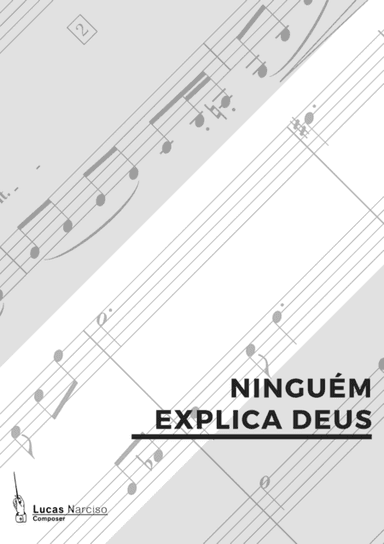 Ninguem Explica Deus (arr. Lucas Narciso)