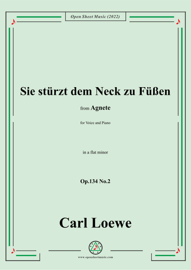 Loewe-Sie stürzt dem Neck zu Füßen,in a flat minorr,Op.134 No.2,from Agnete (arr. OSM Press)