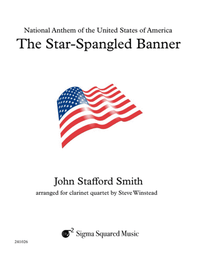 The Star-Spangled Banner for Clarinet Quartet or Choir (arr. Steve Winstead)