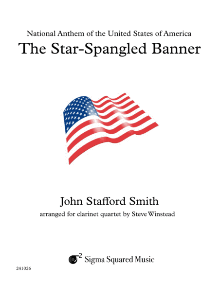 The Star-Spangled Banner for Clarinet Quartet or Choir (arr. Steve Winstead)
