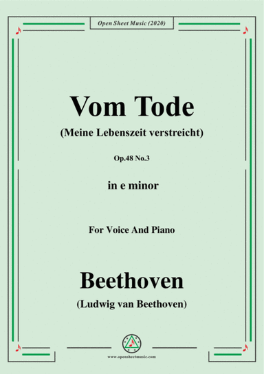 Beethoven-Vom TodeOp.48 No.3,in e minor,for Voice and Piano (arr. MSM)