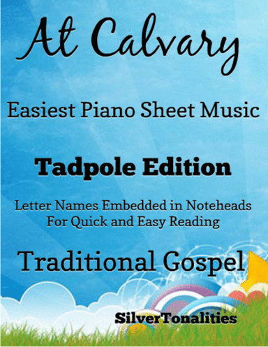 At Calvary Easy Piano Sheet Music 2nd Edition (arr. SilverTonalities)