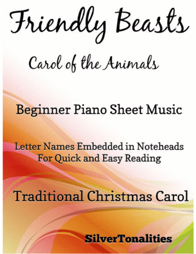 Friendly Beasts the Carol of the Animals Beginner Piano Sheet Music (arr. SilverTonalities)