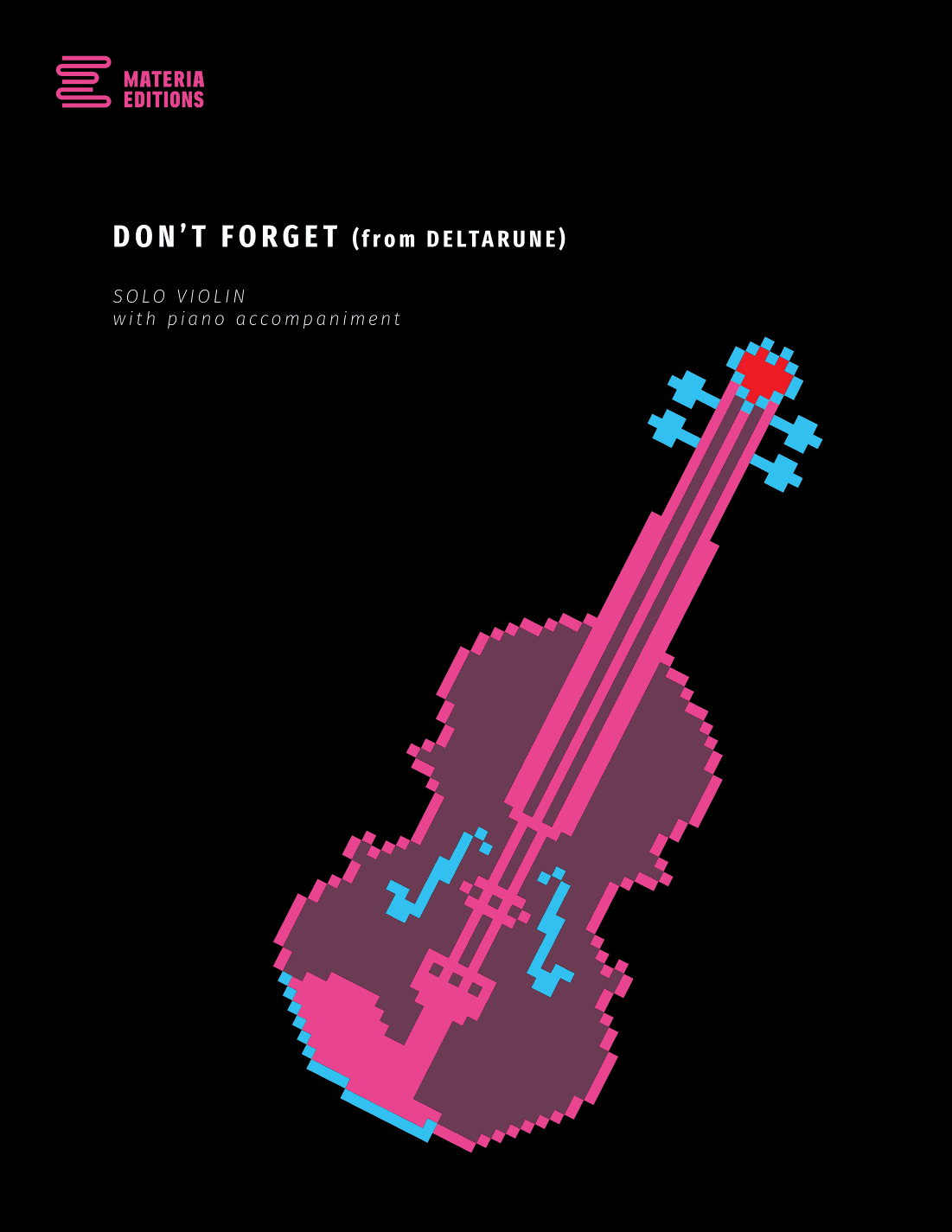 Don't Forget (from DELTARUNE) (for Solo Violin with Piano Accompaniment)