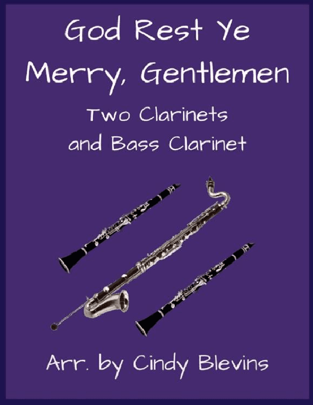 God Rest Ye Merry, Gentlemen, for Two Clarinets and Bass Clarinet (arr. Cindy Blevins)