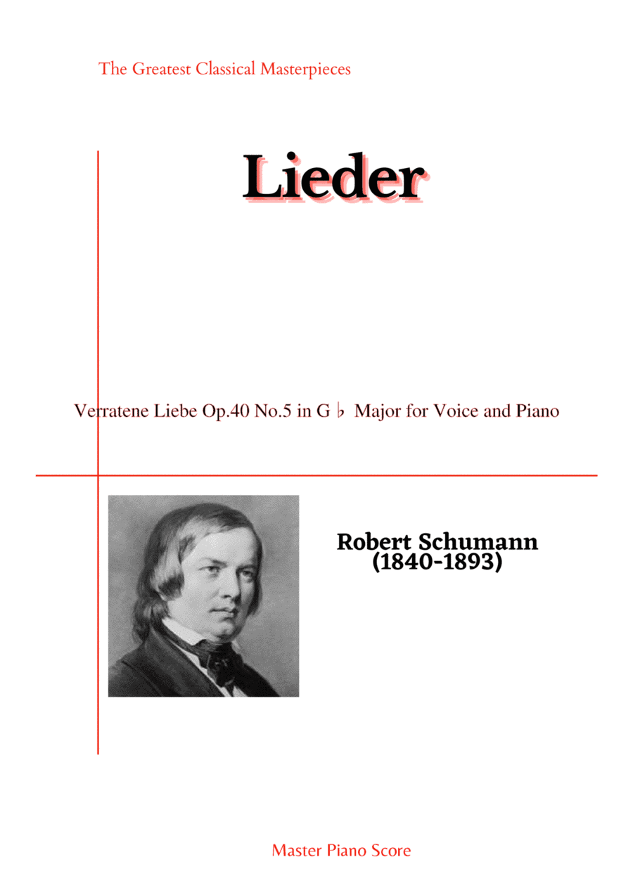Schumann-Verratene Liebe Op.40 No.5 in G? Major for Voice and Piano (arr. MPS)