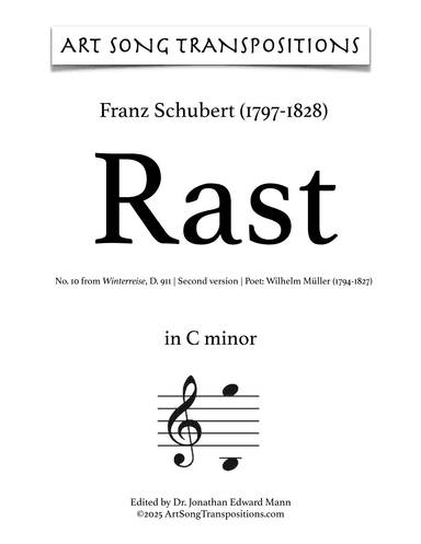SCHUBERT: Rast, D. 911 no. 10 (transposed to C minor) (arr. ArtSongTranspositions.com)