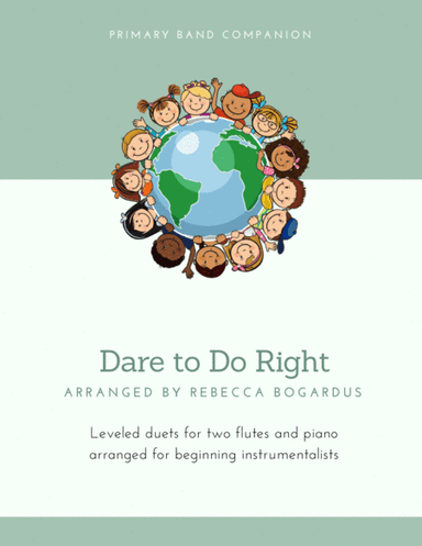 Dare to Do Right (arr. Rebecca Bogardus)