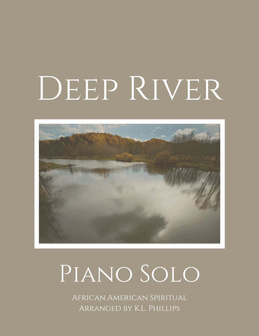 Deep River - Piano Solo (arr. K.L.Phillips)