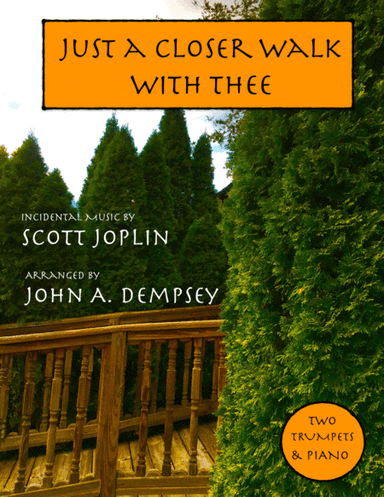 Just a Closer Walk with Thee / Solace (Trio for Two Trumpets and Piano) (arr. John A. Dempsey)