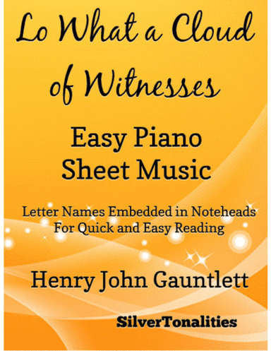 Lo What a Cloud of Witnesses Easy Piano Sheet Music (arr. SilverTonalities)