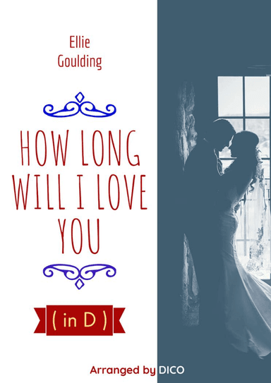 How Long Will I Love You (arr. Dico)