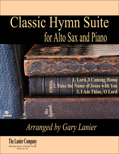 CLASSIC HYMN SUITE (for Alto Sax and Piano with Score/Parts) (arr. Gary Lanier)