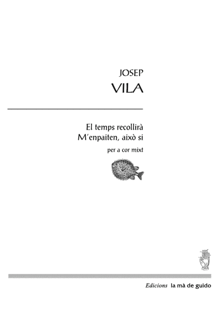 El temps recollirà / M'enpaiten, això si