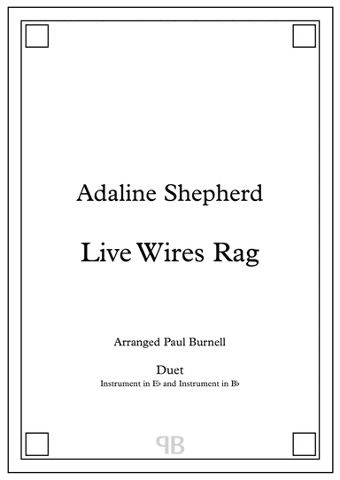 Live Wires Rag, arranged for duet: instruments in Eb and Bb (arr. Paul Burnell)