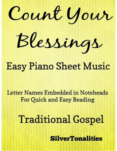 Count Your Blessings Easy Piano Sheet Music (arr. SilverTonalities)