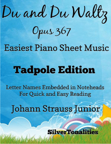 Du and Du Waltz Die Fledermaus Opus 367 Easiest Piano Sheet Music 2nd Edition (arr. SilverTonalities)