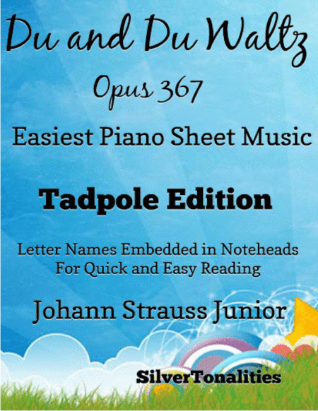 Du and Du Waltz Die Fledermaus Opus 367 Easiest Piano Sheet Music 2nd Edition (arr. SilverTonalities)