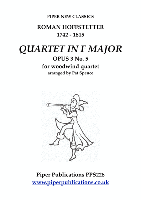 HOFFSTETTER QUARTET IN F MAJOR OPUS 3 No. 5 for woodwind quartet (arr. Pat Spence)