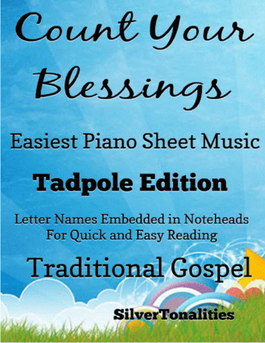 Count Your Blessings Easy Piano Sheet Music 2nd Edition (arr. SilverTonalities)