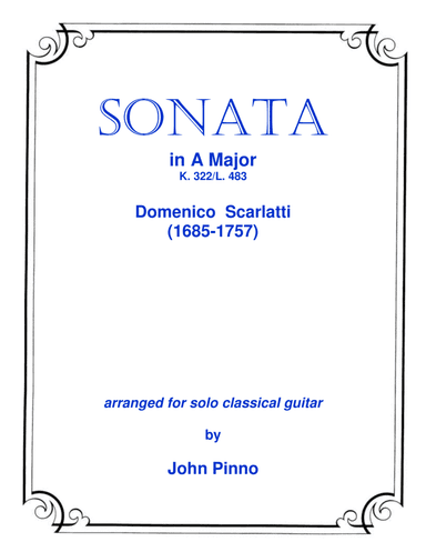 Sonata in A Major by Domenico Scarlatti (arranged for classical guitar) (arr. John Pinno)