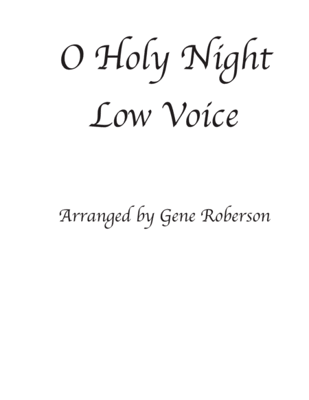 O Holy Night Low Vocal Solo (arr. Gene Roberson)