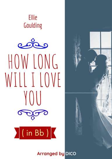 How Long Will I Love You (arr. Dico)
