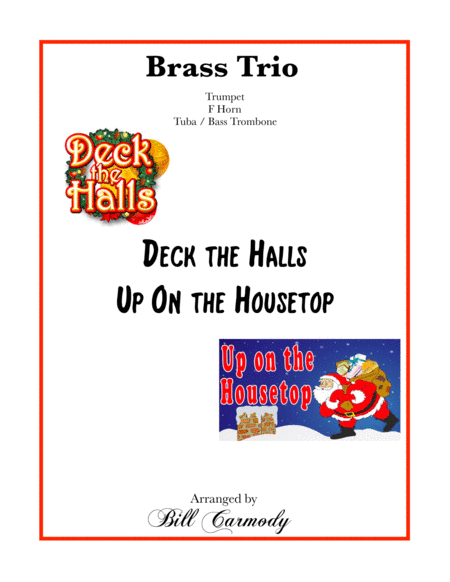 Deck the Halls + Up on the House Top (arr. Bill Carmody)