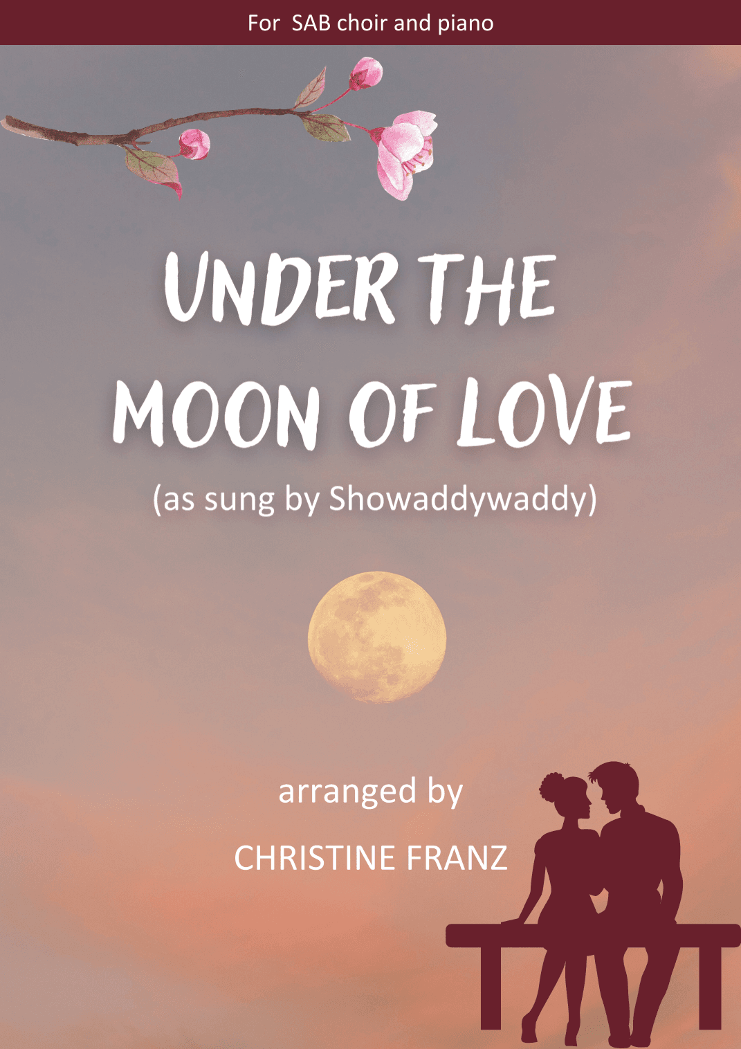 Under The Moon Of Love (arr. Christine Franz)