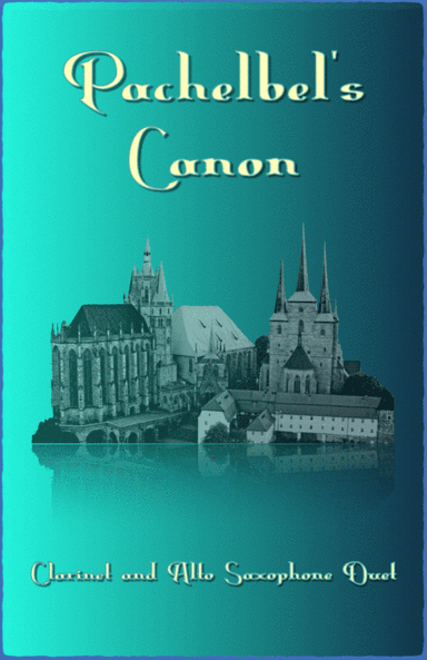 Pachelbel's Canon, Clarinet and Alto Saxophone Duet (with optional bass part) (arr. David McKeown)