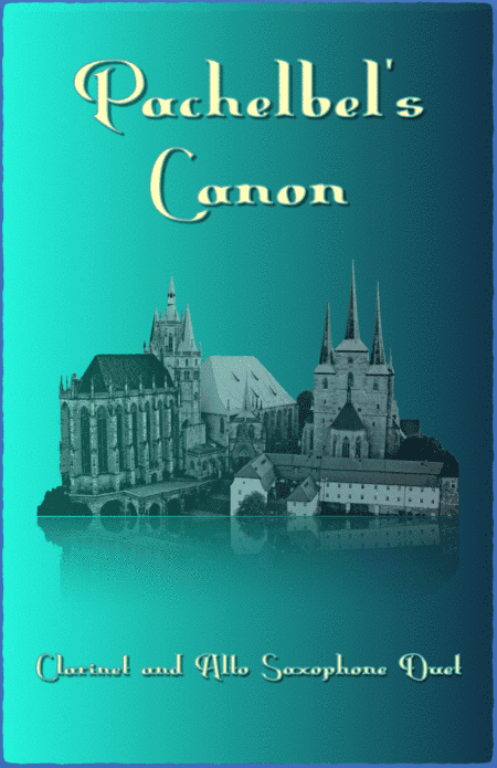 Pachelbel's Canon, Clarinet and Alto Saxophone Duet (with optional bass part) (arr. David McKeown)