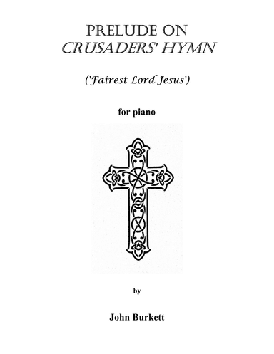 Prelude on Crusaders' Hymn ('Fairest Lord Jesus') (arr. John Burkett)