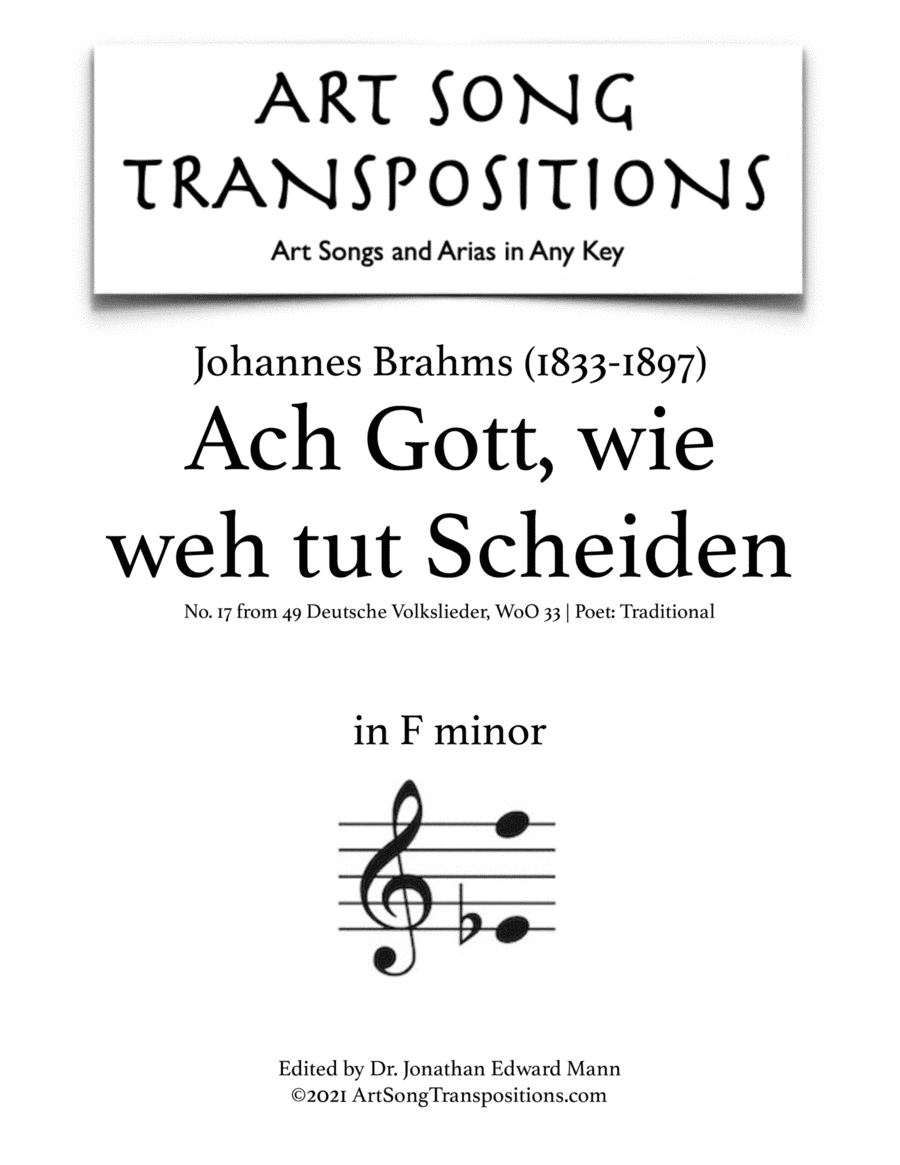 BRAHMS: Ach Gott, wie weh tut Scheiden (transposed to F minor) (arr. ArtSongTranspositions.com)