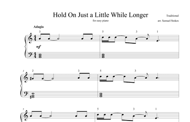 Hold On Just a Little While Longer - for easy piano (arr. Samuel Stokes)