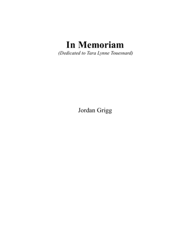 In Memoriam (dedicated to Tara Lynne Touesnard)