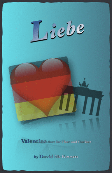 Liebe, (German for Love), Flute and Clarinet Duet